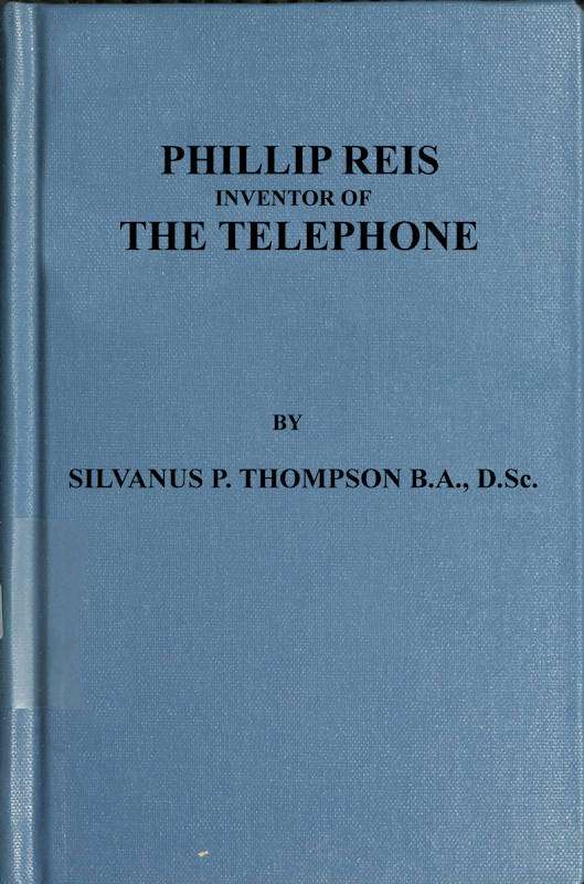 Philipp Reis: Inventor of the Telephone / A Biographical Sketch cover