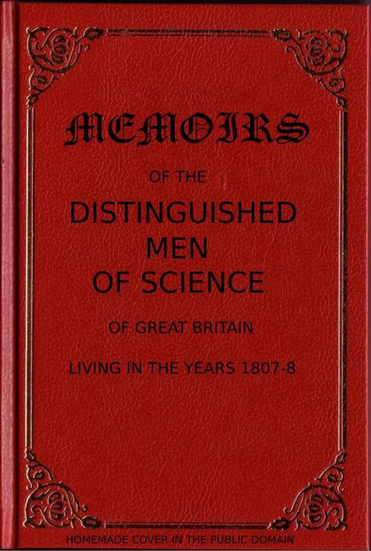 Memoirs of the Distinguished Men of Science of Great Britain Living in the Years 1807-8 cover