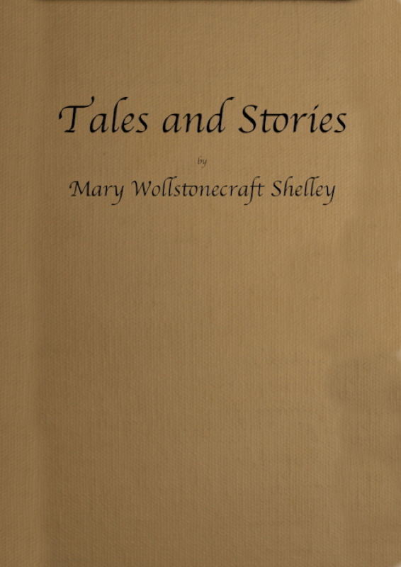 Tales and Stories / Now First Collected cover