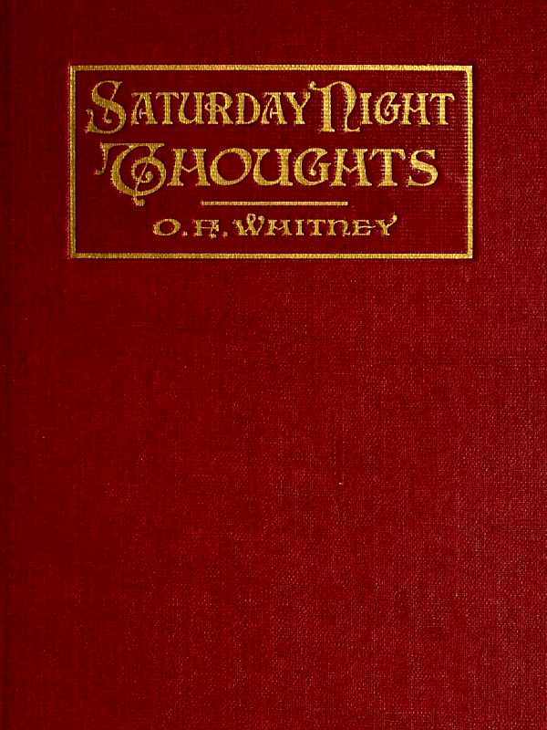 Saturday Night Thoughts / A Series of Dissertations on Spiritual, Historical, and Philosophic Themes cover