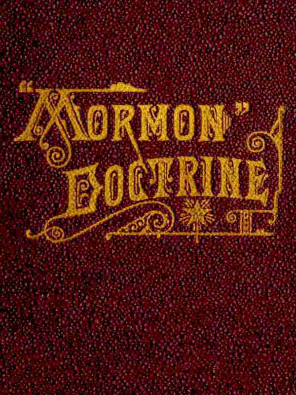 "Mormon" Doctrine Plain and Simple; Or, Leaves from the Tree of Life cover