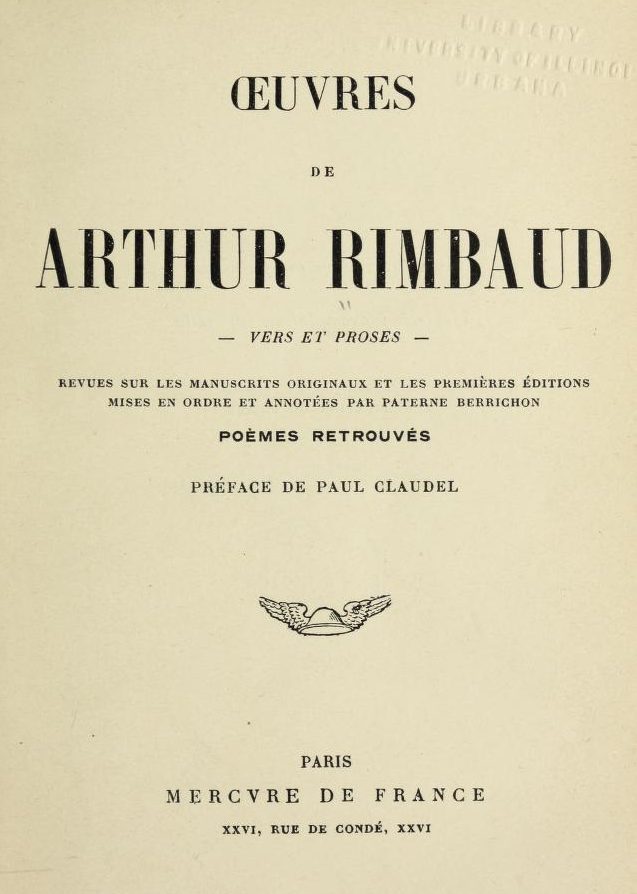 Oeuvres de Arthur Rimbaud: Vers et proses / Revues sur les manuscrits originaux et les premières éditions mises en ordre et annotées par Paterne Berrichon; poèmes retrouvés cover