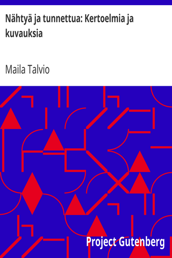 Nähtyä ja tunnettua: Kertoelmia ja kuvauksia cover