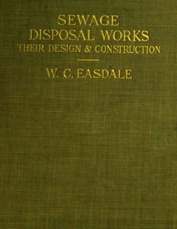 Sewage Disposal Works: Their Design and Construction cover