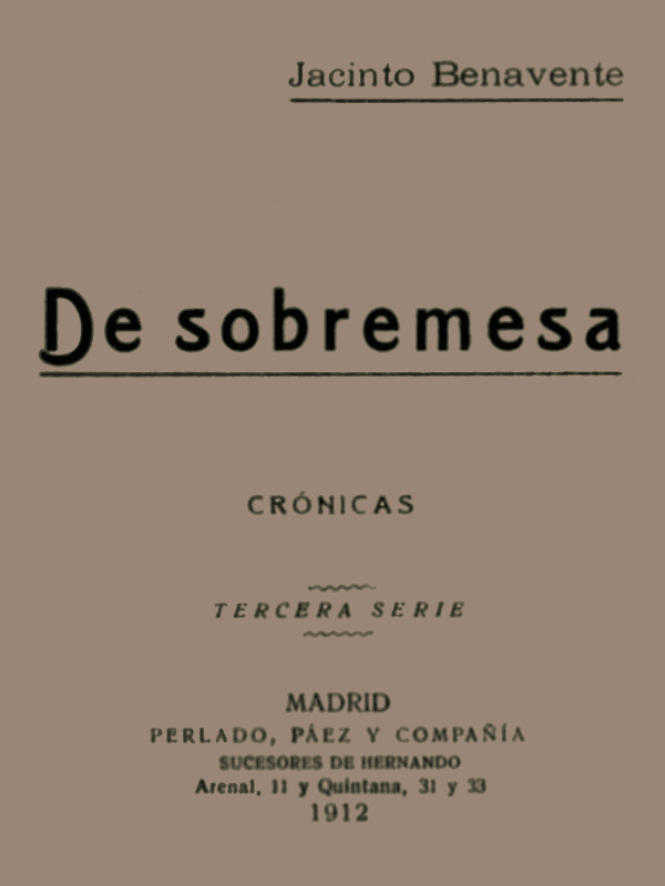 De Sobremesa; crónicas, Tercera Parte (de 5) cover