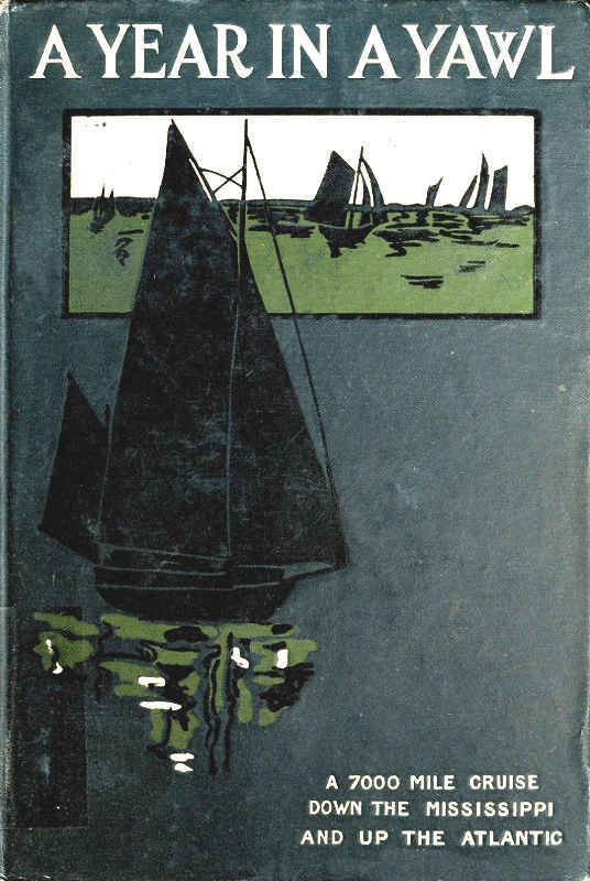 A Year in a Yawl / A True Tale of the Adventures of Four Boys in a Thirty-foot Yawl cover