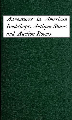 Adventures in American Bookshops, Antique Stores and Auction Rooms cover