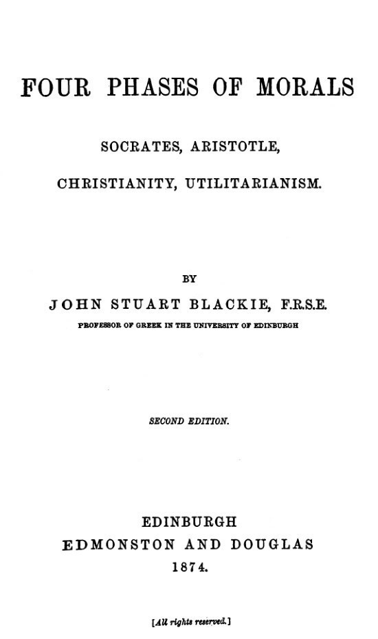 Four Phases of Morals: Socrates, Aristotle, Christianity, Utilitarianism cover