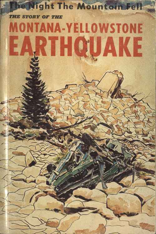 The Night the Mountain Fell: The Story of the Montana-Yellowstone Earthquake cover