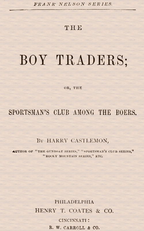 The Boy Traders; Or, The Sportsman's Club Among the Boers cover