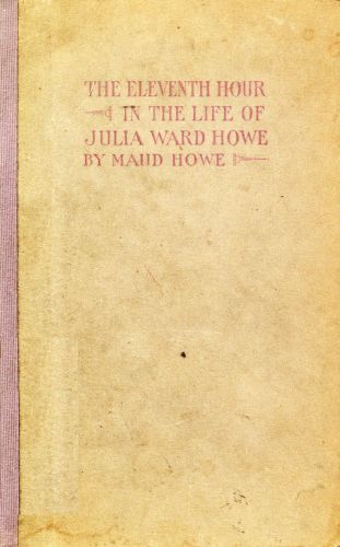 The eleventh hour in the life of Julia Ward Howe cover