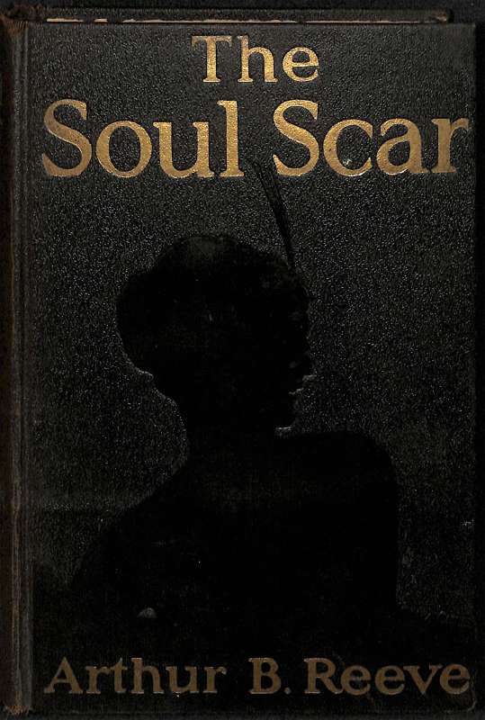 The Soul Scar: A Craig Kennedy Scientific Mystery Novel cover