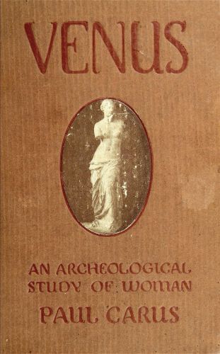 The Venus of Milo: an archeological study of the goddess of womanhood cover