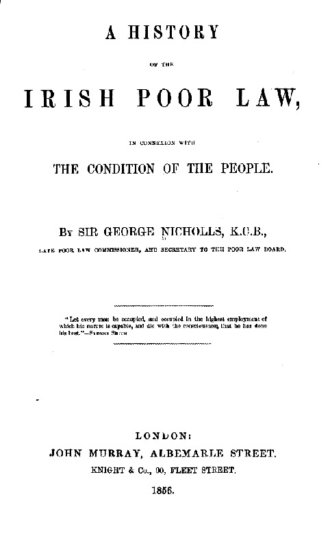 A history of the Irish poor law, in connexion with the condition of the people cover