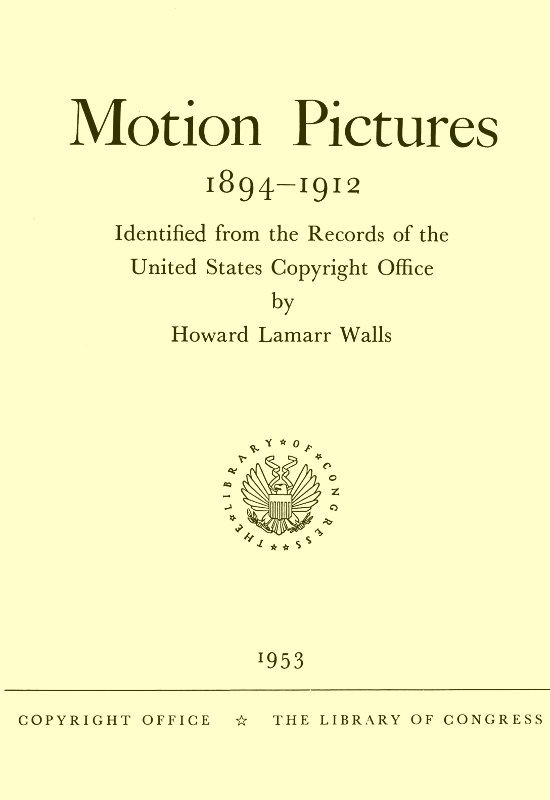 Motion Pictures, 1894-1912 / Identified from the Records of the United States Copyright Office cover