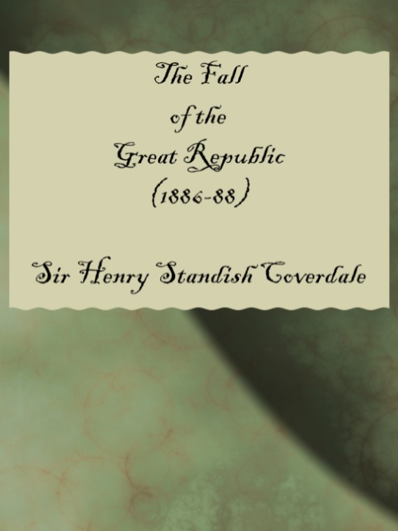The Fall of the Great Republic (1886-88) cover