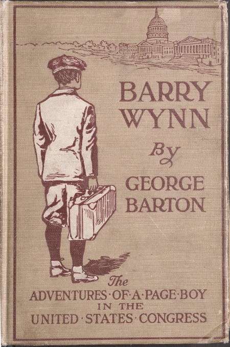 Barry Wynn; Or, The Adventures of a Page Boy in the United States Congress cover