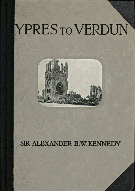 Ypres to Verdun / A Collection of Photographs of the War areas in France & Flanders cover