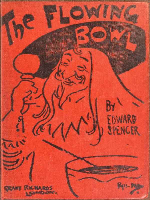 The Flowing Bowl / A Treatise on Drinks of All Kinds and of All Periods, Interspersed with Sundry Anecdotes and Reminiscences cover