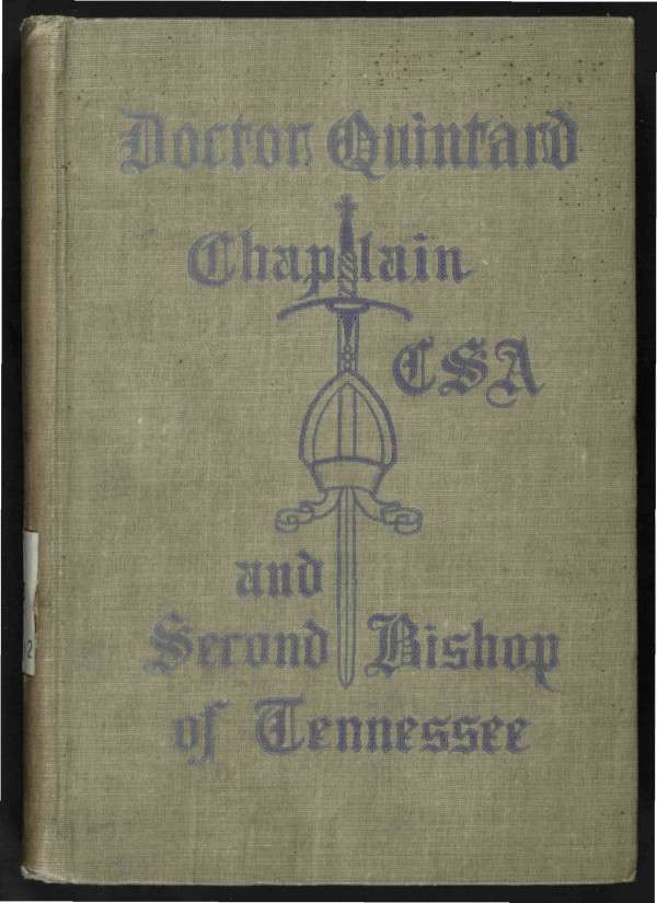 Doctor Quintard, Chaplain C.S.A. and Second Bishop of Tennessee / Being His Story of the War (1861-1865) cover