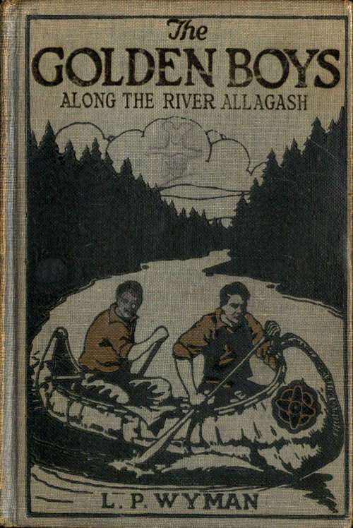 The Golden Boys Along the River Allagash cover