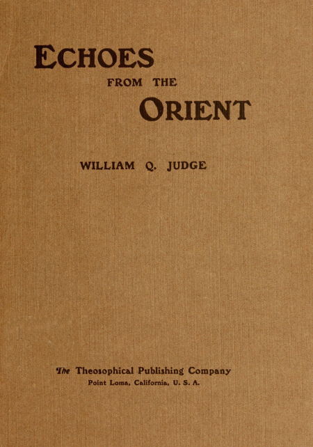 Echoes From The Orient: A Broad Outline of Theosophical Doctrines cover