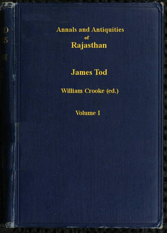 Annals and Antiquities of Rajasthan, v. 1 of 3 / or the Central and Western Rajput States of India cover