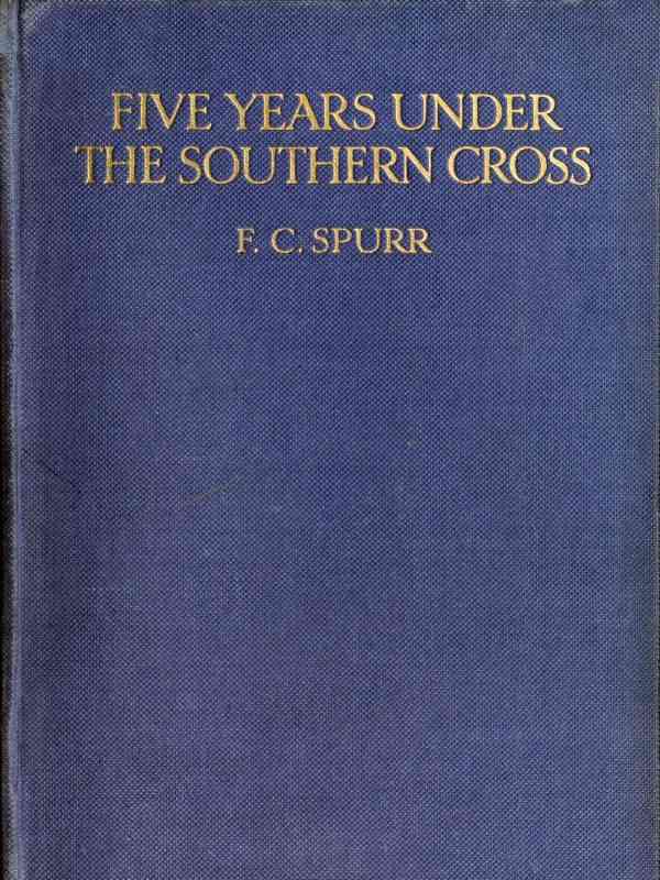 Five Years Under the Southern Cross: Experiences and Impressions cover
