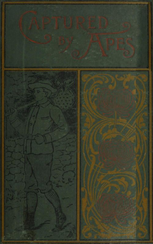 Captured by Apes; or, How Philip Garland Became King of Apeland cover