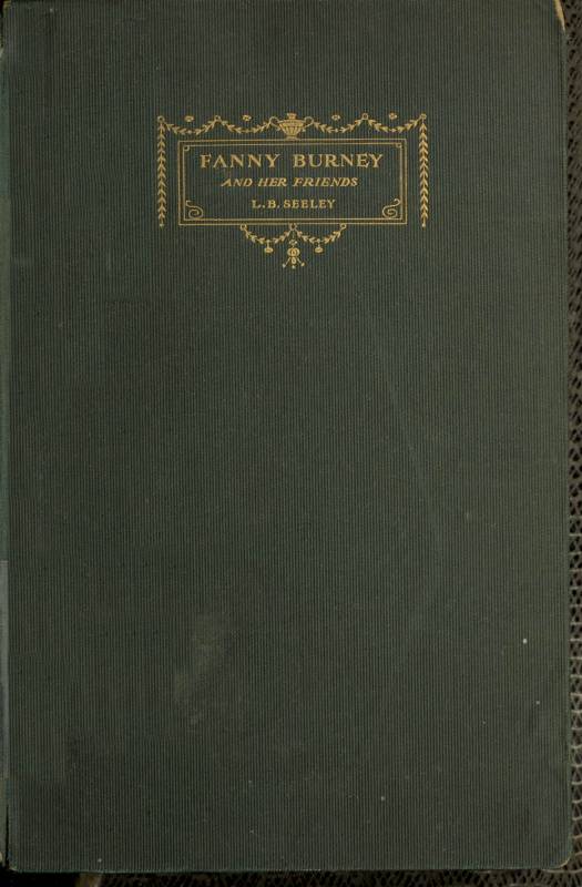 Fanny Burney and Her Friends: Select Passages from Her Diary and Other Writings cover