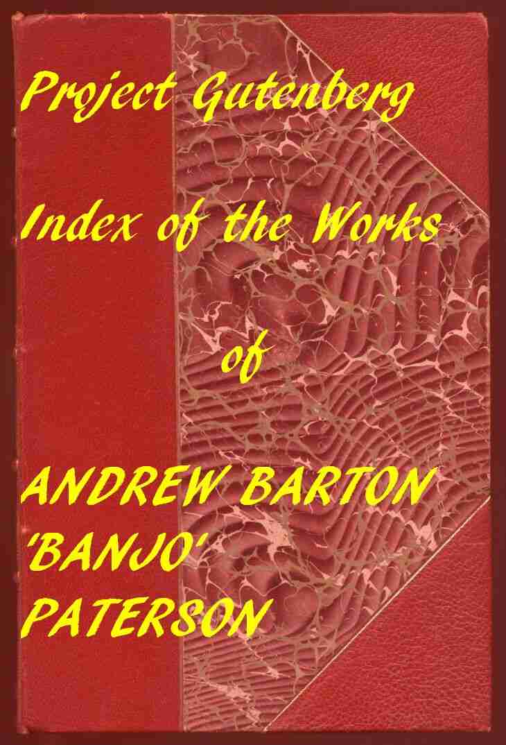 Index for Works of Andrew Barton 'Banjo' Paterson / Hyperlinks to all Chapters of all Individual Ebooks cover