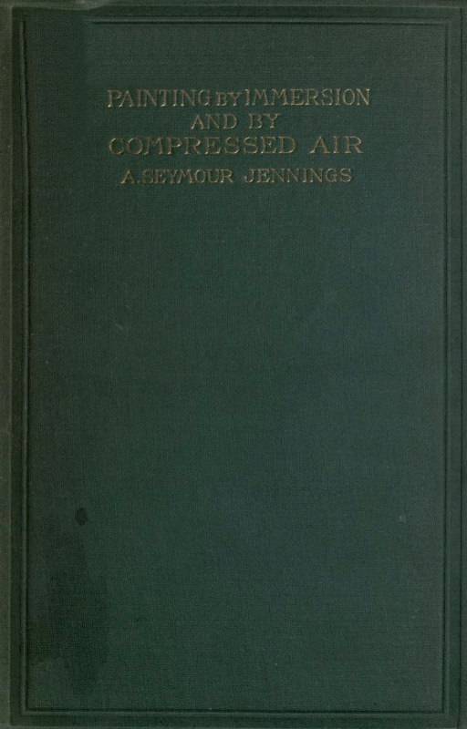Painting by Immersion and by Compressed Air: A Practical Handbook cover