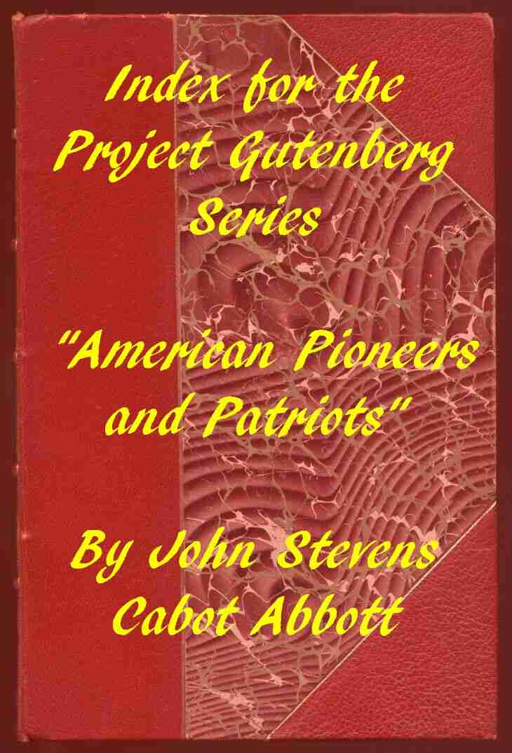 Index for the Project Gutenberg Series "American Pioneers and Patriots" cover