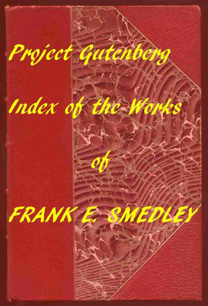 Index of the Project Gutenberg Works of Frank E. Smedley cover