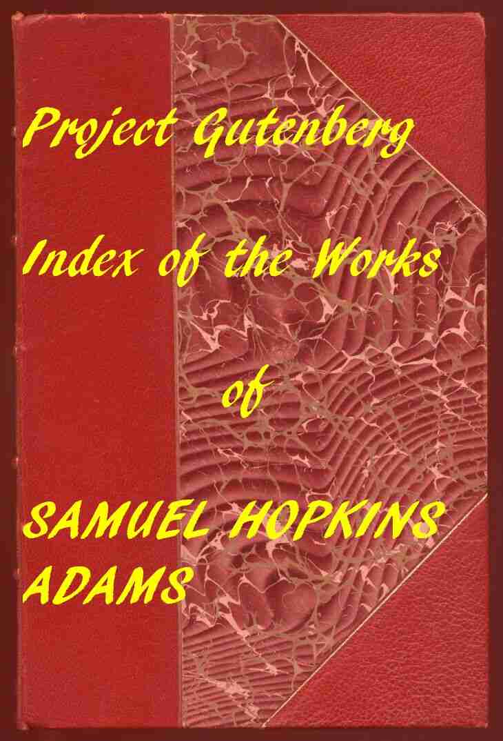 Index of the Project Gutenberg Works of Samuel Hopkins Adams cover