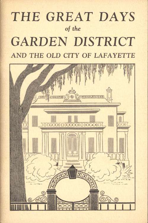 The Great Days of the Garden District, and the Old City of Lafayette cover