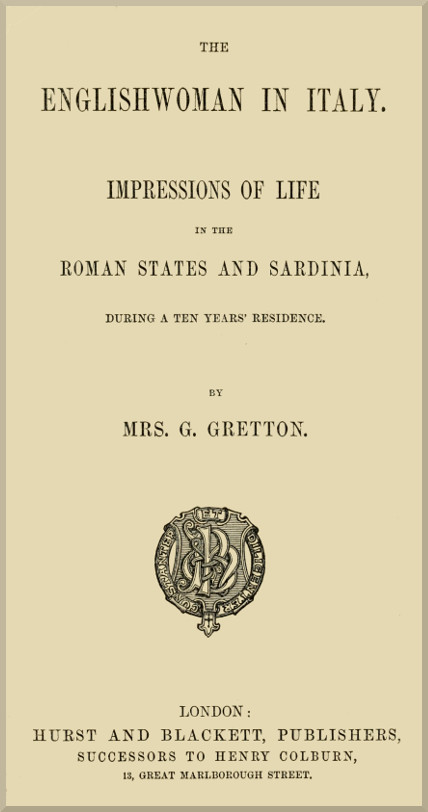The Englishwoman in Italy / Impressions of life in the Roman states and Sardinia, during a ten years' residence cover