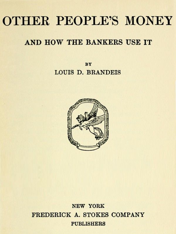 Other People's Money, and How the Bankers Use It cover