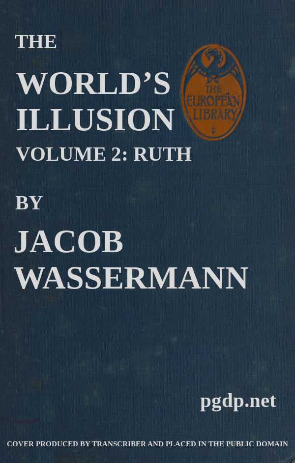 The World's Illusion, Volume 2 (of 2): Ruth cover