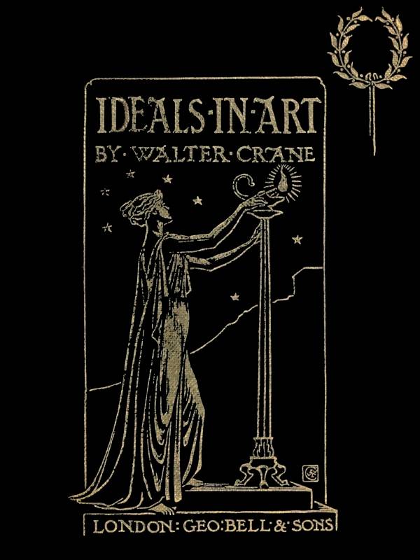 Ideals in Art: Papers Theoretical, Practical, Critical cover