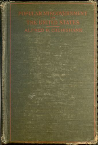 Popular misgovernment in the United States cover
