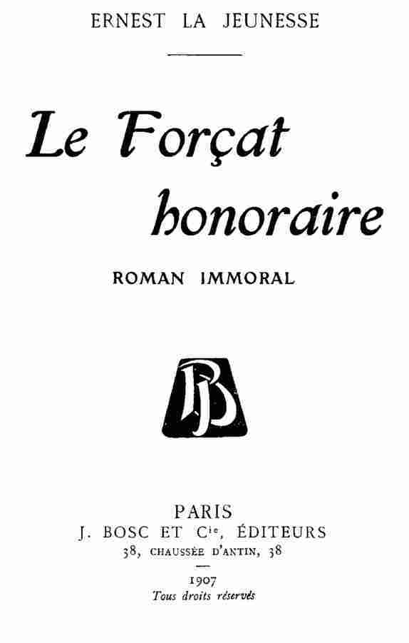 Le forçat honoraire: roman immoral cover