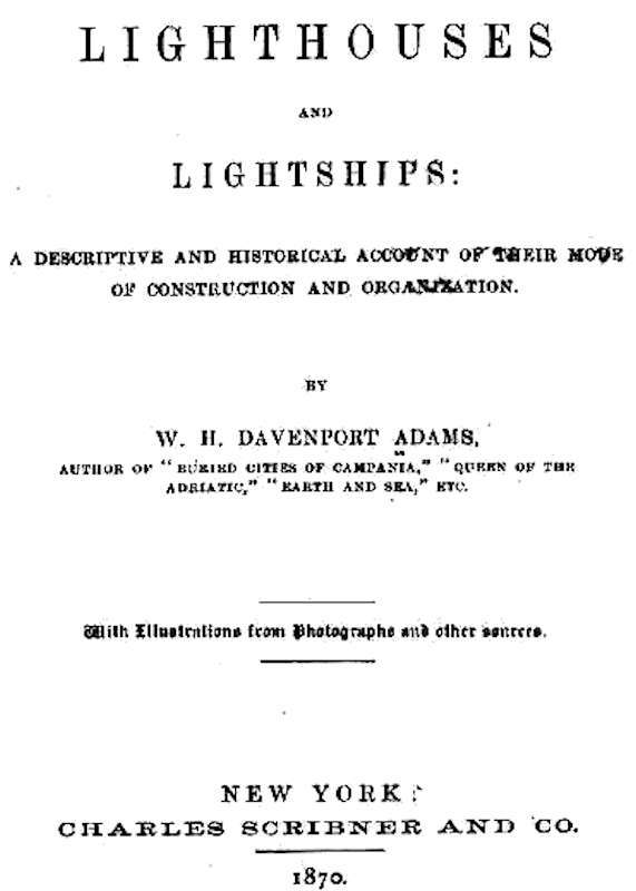 Lighthouses and Lightships / A Descriptive and Historical Account of Their Mode of Construction and Organization cover