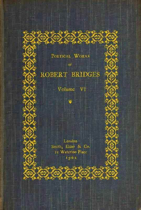 Poetical Works of Robert Bridges, Volume 6 cover