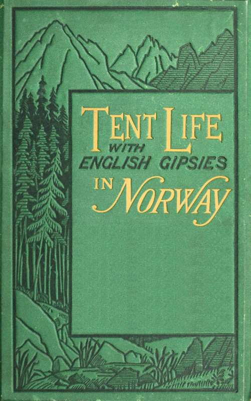 Tent life with English Gipsies in Norway cover