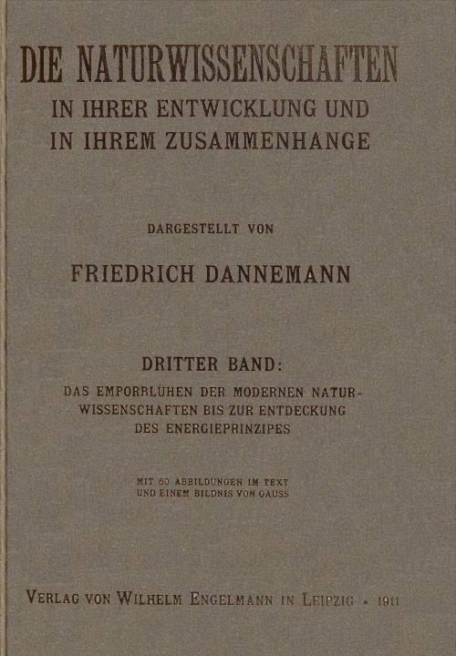 Die Naturwissenschaften in ihrer Entwicklung und in ihrem Zusammenhange, III. Band / Das Emporblühen der modernen Naturwissenschaften bis zur Entdeckung des Energieprinzipes cover