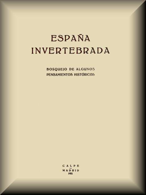España invertebrada: Bosquejo de algunos pensamientos históricos cover