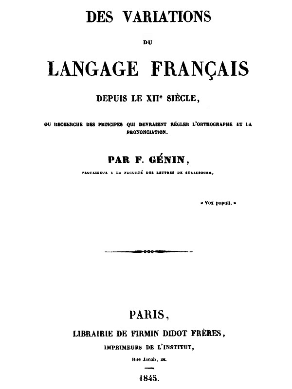 Des variations du langage français depuis le XIIe siècle / ou recherche des principes qui devraient régler l'orthographe et la prononciation cover