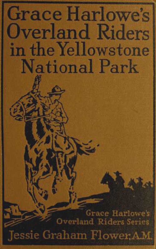 Grace Harlowe's Overland Riders in the Yellowstone National Park cover