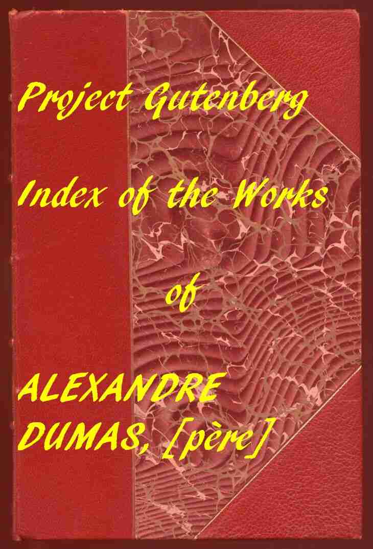 Index of the Project Gutenberg Works of Alexandre Dumas, [père] cover